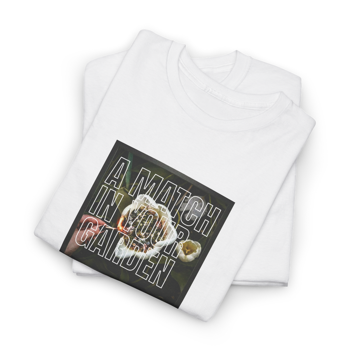 A Match in Your Garden tee