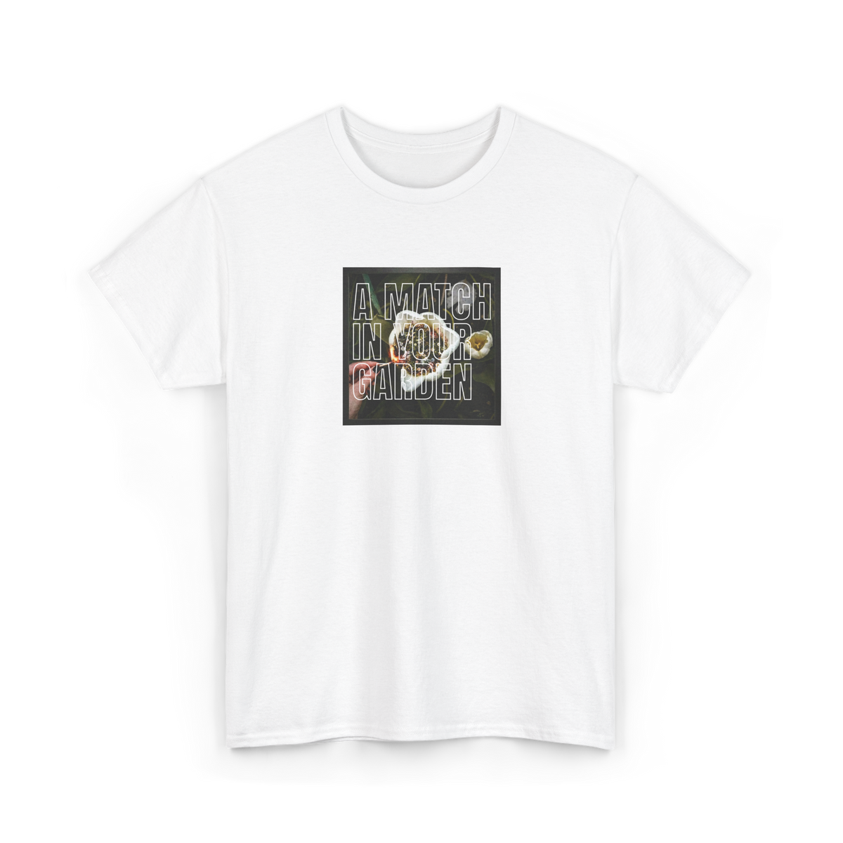 A Match in Your Garden tee