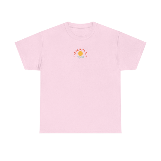 Pathetic Tee